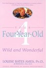 Your Four-Year-Old : Wild and Wonderful
