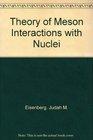 Theory of Meson Interactions With Nuclei