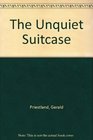 The Unquiet Suitcase