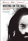 Writing on the Wall Selected Prison Writings of Mumia AbuJamal