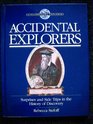Accidental Explorers Surprises and Side Trips in the History of Discovery