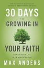 30 Days to Growing in Your Faith Enrich Your Life in 15 Minutes a Day