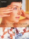 The 10Minute Facelift Lessen the Signs of Ageing The Natural Way