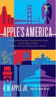 Apple's America : The Discriminating Traveler's Guide to 40 Great Cities in the United States and Canada