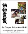The Complete Guide to Animal Reiki: animal healing using Reiki for animals, Reiki for dogs and cats, equine Reiki for horses