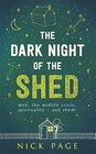 The Dark Night of the Shed Men the midlife crisis spirituality  and sheds