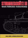 STURMGESCHUTZ III Backbone of the German Infantry Volume II Visual Appearance Variants Modificatons Technical Drawings