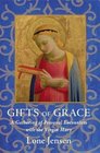 Gifts of Grace  A Gathering of Personal Encounters with the Virgin Mary