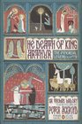 The Death of King Arthur: The Immortal Legend (Classics Deluxe Edition) (Penguin Classics Deluxe Editio)
