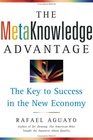 The Metaknowledge Advantage The Key to Success in the New Economy