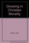 Growing in Christian Morality