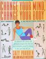 Change Your Mind Change Your Body Suzy Prudden's 21Day Metafitness Program