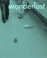 Wanderlust Actions Traces Journeys 19672017