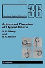 Advanced Theories of Hypoid Gears