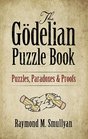 The Godelian Puzzle Book Puzzles Paradoxes and Proofs
