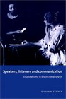 Speakers Listeners and Communication  Explorations in Discourse Analysis