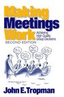 Making Meetings Work Achieving High Quality Group Decisions