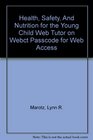 Health Safety And Nutrition for the Young Child Web Tutor on Webct Passcode for Web Access