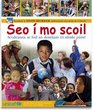 Seo I Mo Scoil Scoileanna Ar Fud an Domhain Tri Shuile Paisti  Schools Around the World Through the Eyes of Children