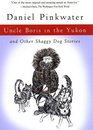 Uncle Boris in the Yukon: and Other Shaggy Dog Stories