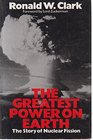 The greatest power on earth The story of nuclear fission
