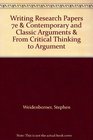 Writing Research Papers 7e  Contemporary and Classic Arguments  From Critical Thinking to Argument