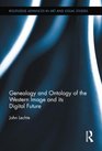 Genealogy and Ontology of the Western Image and its Digital Future