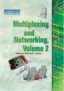 Multiplexing and Networking Volume 2