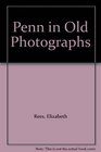 Penn in Old Photographs