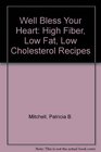 Well Bless Your Heart High Fiber Low Fat Low Cholesterol Recipes