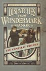 Dispatches from Wondermark Manor The Compleat Trilogy