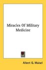 Miracles Of Military Medicine