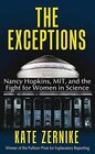 The Exceptions Nancy Hopkins Mit and the Fight for Women in Science