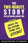 The TwoMinute Story for Network Marketing Create the BigPicture Story That Sticks