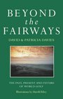 Beyond The Fairways