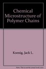 Chemical Microstructure of Polymer Chains