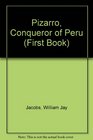 Pizarro Conqueror of Peru