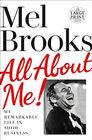 All About Me!: My Remarkable Life in Show Business (Random House Large Print)