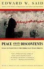 Peace And Its Discontents : Essays on Palestine in the Middle East Peace Process (Vintage Original)