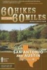 60 Hikes Within 60 Miles San Antonio and Austin Includes the Hill Country