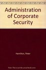 Administration of Corporate Security