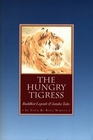 The Hungry Tigress Buddhist Legends and Jataka Tales