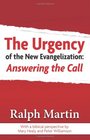 The Urgency of the New Evangelization Answering the Call