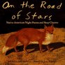 On the Road of Stars Native American Night Poems and Sleep Charms