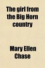 The girl from the Big Horn country