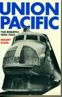 Union Pacific The Rebirth 18941969