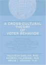 A CrossCultural Theory of Voter Behavior