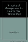 The practice of management for health care professionals