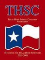 Texas Home School Coalition Association Handbook for Texas Home Schoolers 20052006