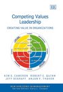 Competing Values Leadership Creating Value in Organizations